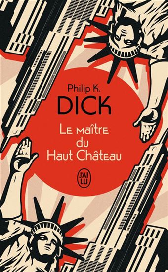 Le Maître du Haut Château N. éd. - PHILIP K. DICK