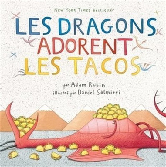 Les Dragons adorent les tacos #01 N. éd. - ADAM RUBIN - DANIEL SALMIERI