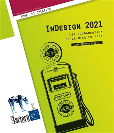 InDesign CC 2021 : les fondamentaux de la mise en page - CHRISTOPHE AUBRY