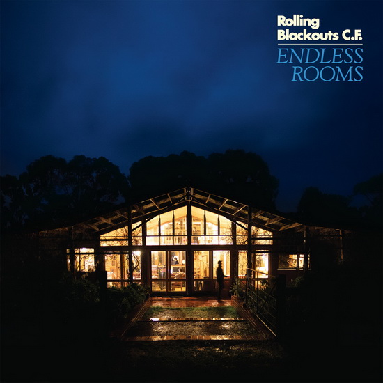 Endless Rooms - ROLLING BLACKOUTS COASTAL FEVER