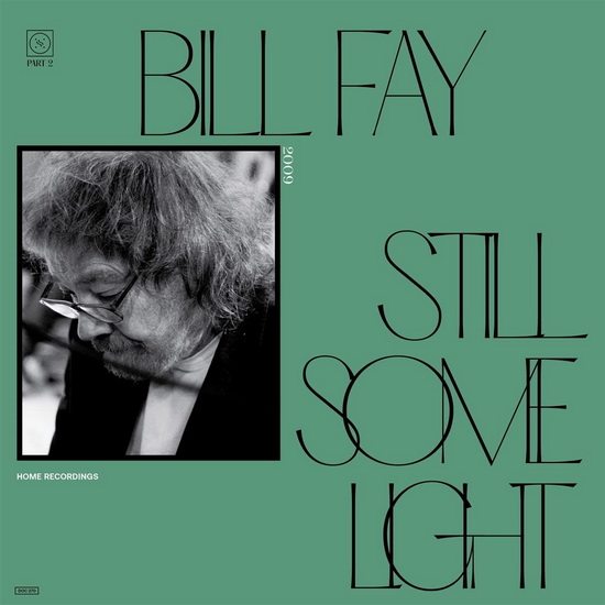 Still Some Light: Part 2 (2Vinyl) - BILL FAY