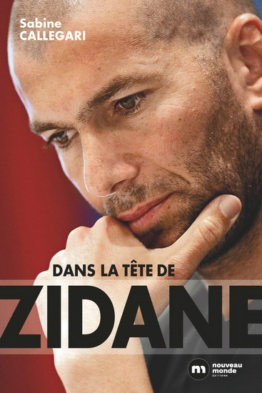 Dans la tête de Zidane - SABINE CALLEGARI