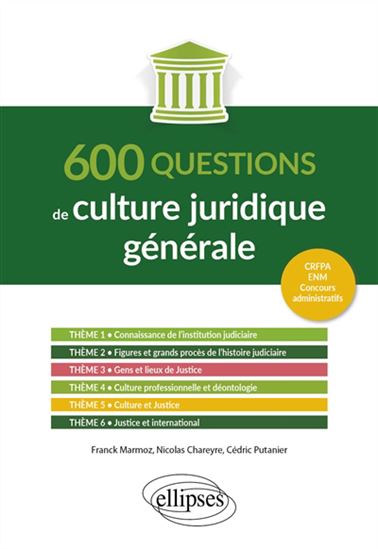 600 questions de culture juridique générale : CRFPA, ENM, concours administratifs - FRANCK MARMOZ & AL