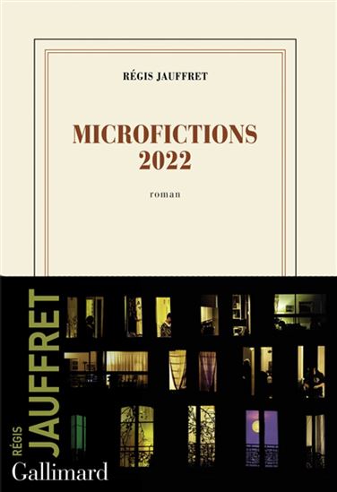 Microfictions 2022 - RÉGIS JAUFFRET