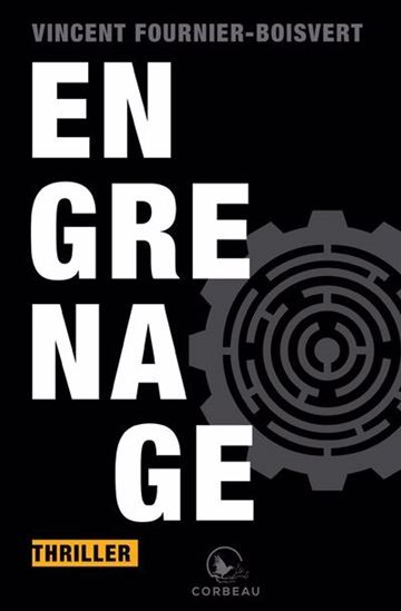 Engrenage - VINCENT FOURNIER-BOISVERT