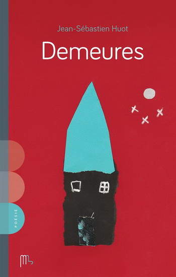 Demeures - JEAN-SÉBASTIEN HUOT
