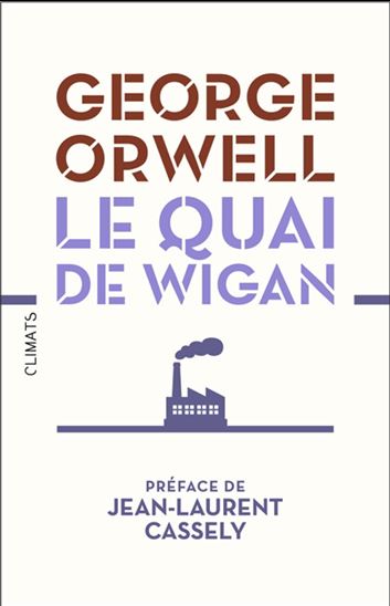 Le Quai de Wigan - GEORGE ORWELL