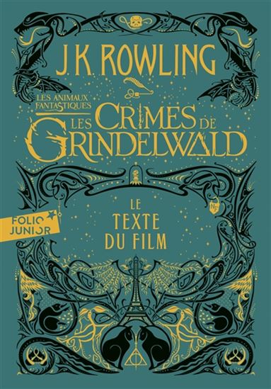 Les Crimes de Grindelwald : le texte du film #02 - J K ROWLING
