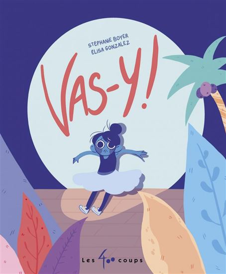 Vas-y ! - STÉPHANIE BOYER - ÉLISA GONZALEZ