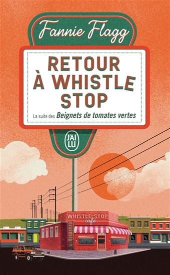 Retour à Whistle Stop - FANNIE FLAGG