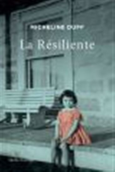 La Résiliente - MICHELINE DUFF
