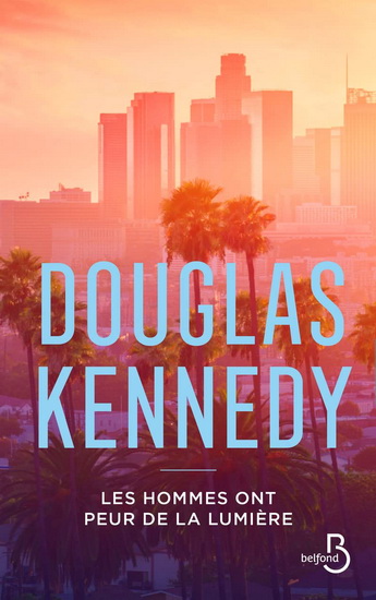 Les Hommes ont peur de la lumière - DOUGLAS KENNEDY