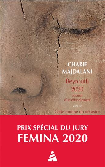 Beyrouth 2020 : journal d&#39;un effondrement - CHARIF MAJDALANI