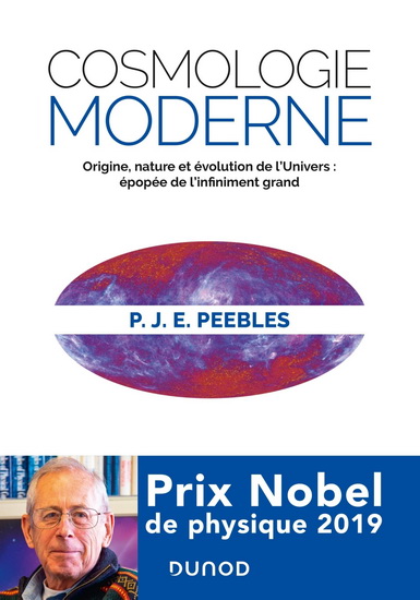 Cosmologie moderne : origine, nature et évolution de l'Univers : épopée de l'infiniment grand - PHILLIP JAMES EDWIN PEEBLES