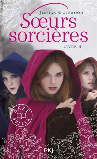 Soeurs sorcières #03 - JESSICA SPOTSWOOD