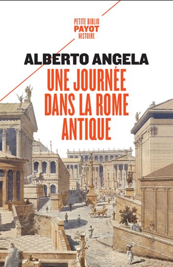 Une journée dans la Rome antique - ALBERTO ANGELA