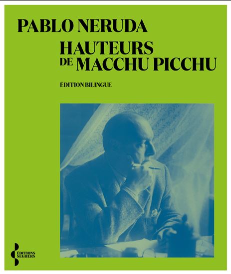 Hauteurs de Machu Picchu Éd. bilingue - PABLO NERUDA