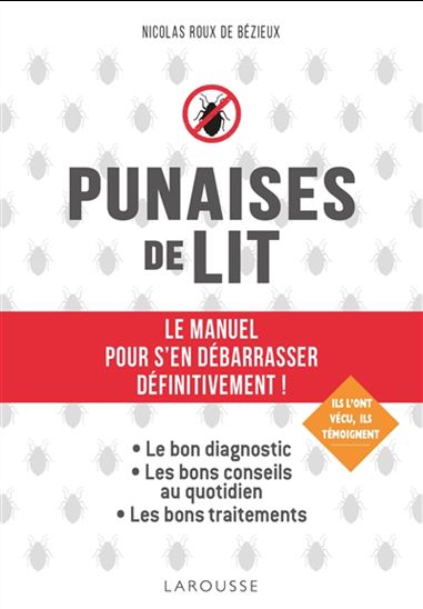 Punaises de lit : le manuel pour s'en débarrasser définitivement ! - NICOLAS ROUX DE BÉZIEUX