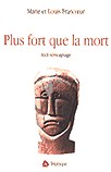 Plus fort que la mort - M FRANCOEUR - L