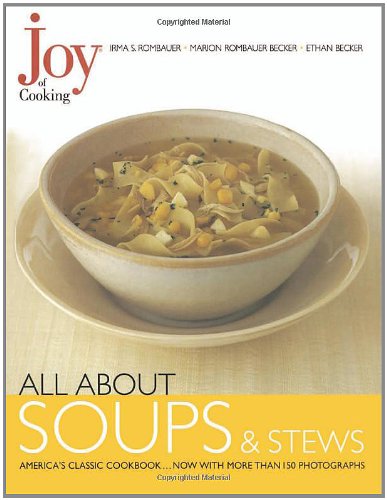 All about soups and stews - ROMBAUER & AL