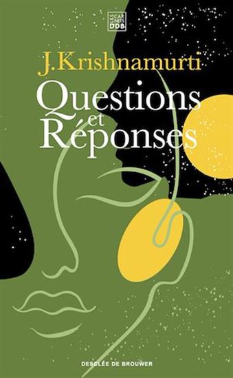 Questions et réponses - JIDDU KRISHNAMURTI