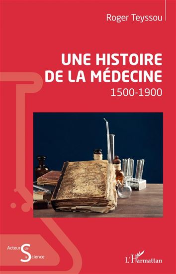 Une histoire de la médecine - ROGER TEYSSOU