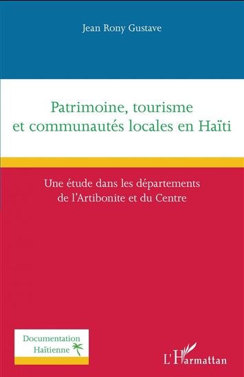 Patrimoine, tourisme et communautés locales en Haïti - JEAN RONY GUSTAVE