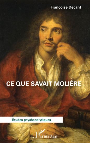 Ce que savait Molière - FRANÇOISE DECANT