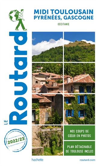 Midi toulousain, Pyrénées, Gascogne : Occitanie : 2022-2023 - PHILIPPE GLOAGUEN