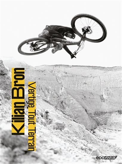 Vertige tout terrain - KILIAN BRON