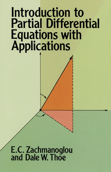 Introduction to Partial Differential Equations with Applications - E C ZACHMANOGLOU - DALE W THOE