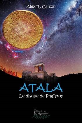 Atala : le disque de Phaïstos - ALEX R CARSON