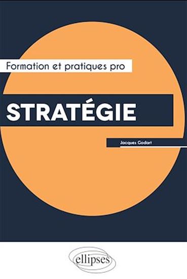 Stratégie - JACQUES GODART