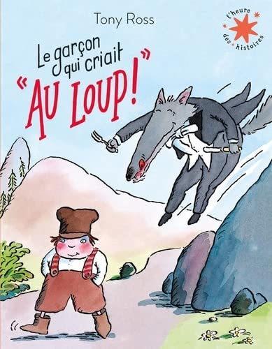 Le Garçon qui criait Au loup ! - TONY ROSS