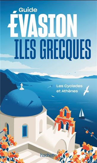 Ïles grecques : les Cyclades et Athènes N. éd. - MAUD VIDAL-NAQUET