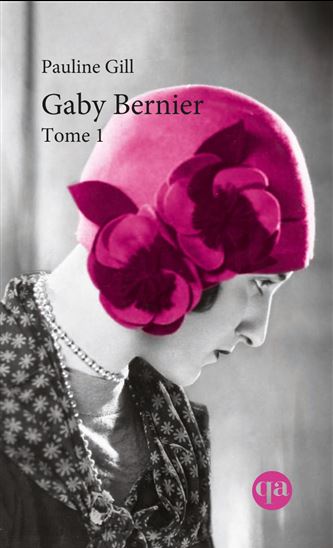 Gaby Bernier T.01 - PAULINE GILL