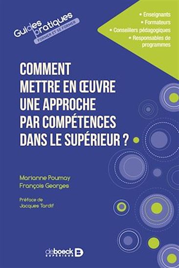 Comment mettre en oeuvre l'approche par compétences dans le supérieur ? - FRANÇOIS GEORGES - MARIANNE POUMAY