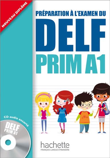 Préparation à l&#39;examen du Delf Prim A1 : nouveau diplôme + CD MP3 - MAUD LAUNAY - ROSELYNE MARTY