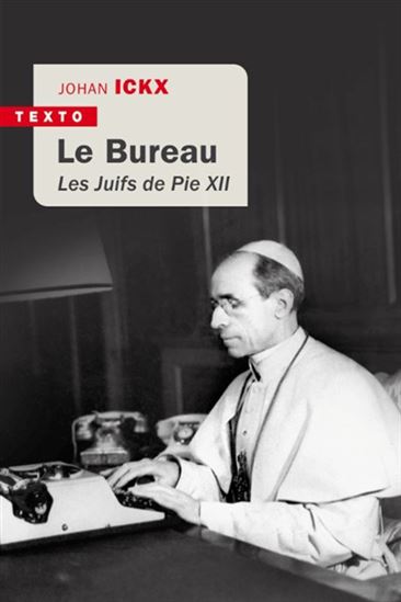Le Bureau : les Juifs de Pie XII - JOHAN ICKX