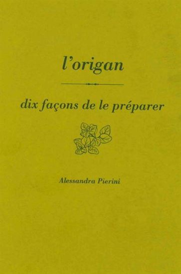 L&#39;Origan dix façons de le préparer - ALESSANDRA PIERINI