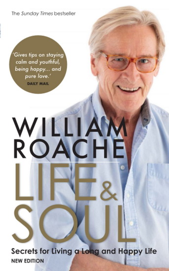 LIFE AND SOUL (NEW EDITION) - WILLIAM ROACHE