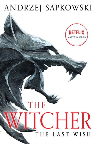 The Last Wish : Introducing The Witcher - ANDRZEJ SAPKOWSKI - DANUSIA STOK