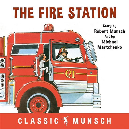 The Fire Station - ROBERT MUNSCH