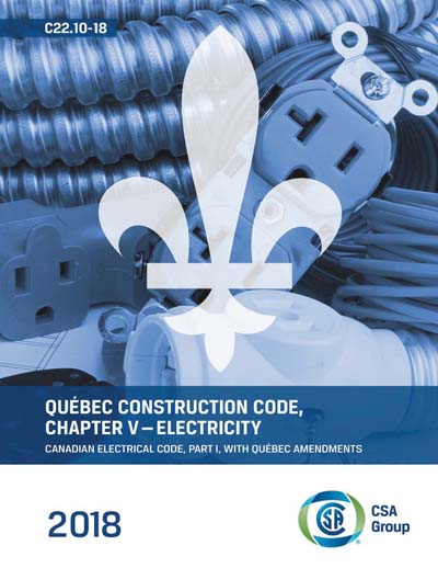 Québec construction code. Chapter V, Electricity : Canadian electrical code. Part I (twenty-third edition) with Québec amendments (2018) - COLLECTIF