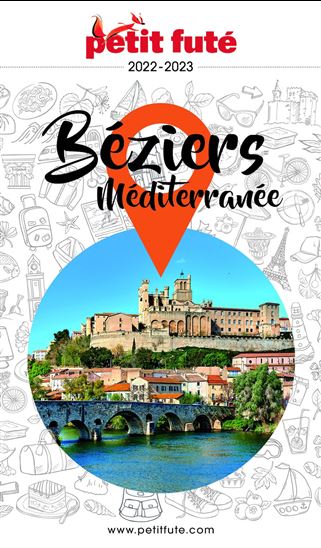 BÉZIERS MÉDITERRANÉE 2022/2023 Petit Futé - DOMINIQUE AUZIAS - JEAN-PAUL LABOURDETTE