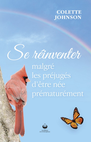 Se réinventer malgré les préjugés d&#39;être née prématurée - COLETTE JOHNSON