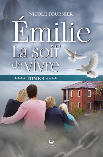 Émilie T.04 La soif de vivre - NICOLE FOURNIER