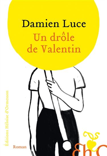 Un drôle de Valentin - DAMIEN LUCE