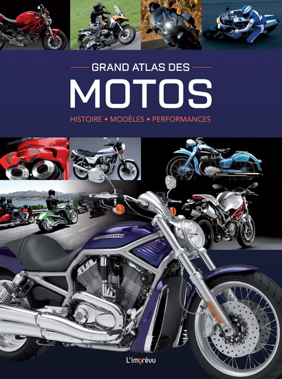 Grand atlas des motos : histoire, modèles, performances N. éd. - STEPHAN FENNEL