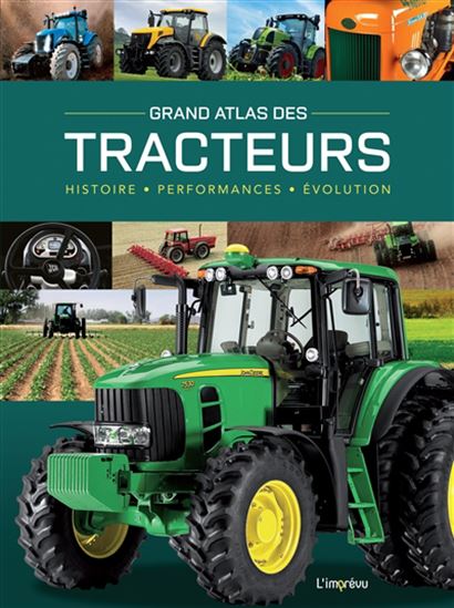 Grand atlas des tracteurs : histoire, performances, évolution N. éd. - MICHAEL DÖRFLINGER